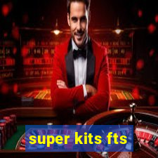 super kits fts